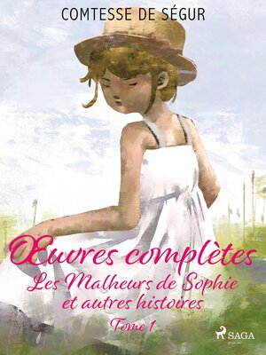 cover image of Œuvres complètes--tome 1--Les Malheurs de Sophie et autres histoires